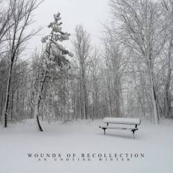 Wounds Of Recollection : An Undying Winter